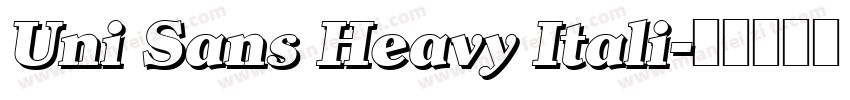 Uni Sans Heavy Itali字体转换